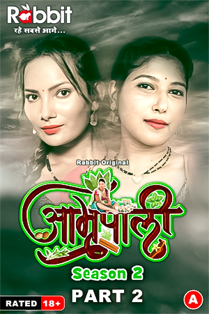 Amrapali (2024) RabbitMovies S02 Part 2 